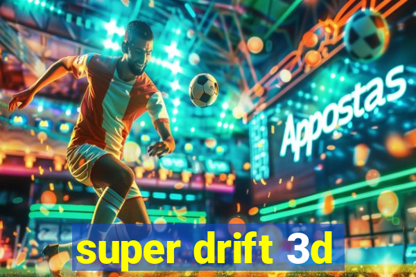 super drift 3d